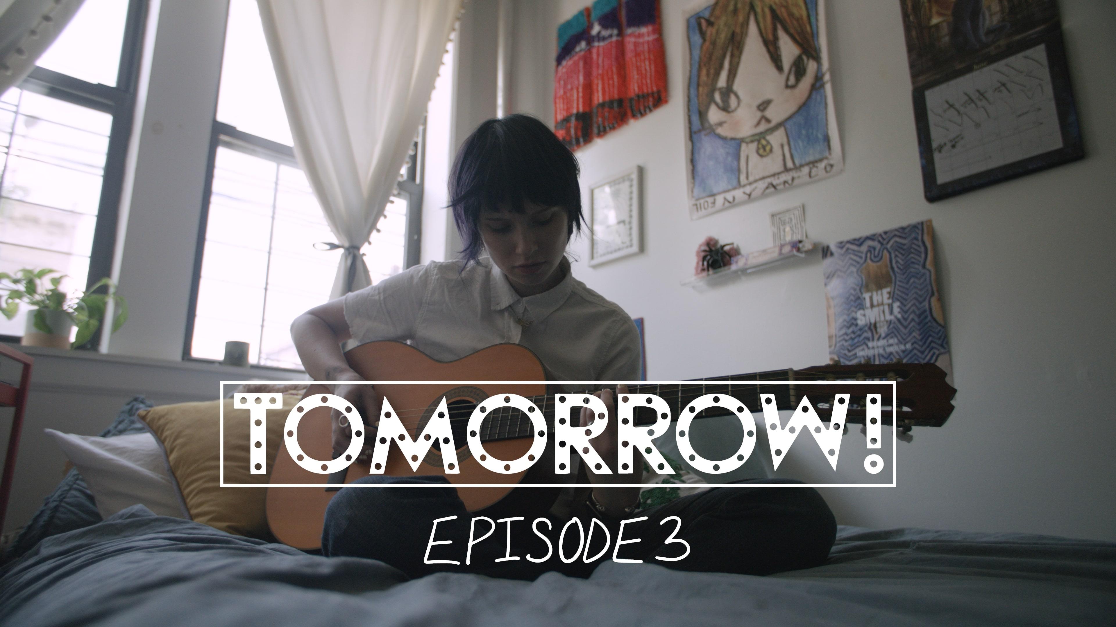 Tomorrow! Episode 3